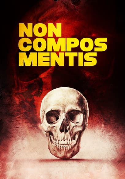 Non Compos Mentis