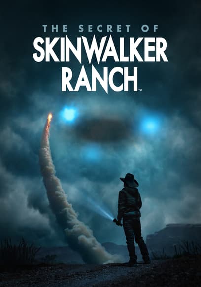 The Secret of Skinwalker Ranch