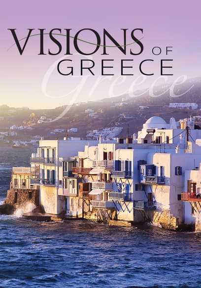 S01:E02 - Visions of Greece: Off the Beaten Track