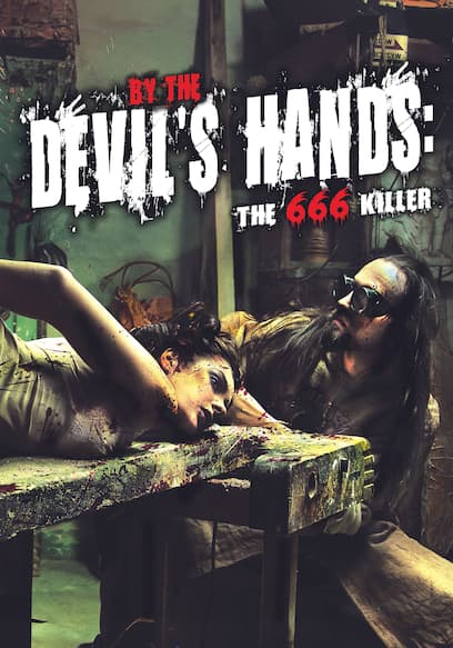 By the Devil's Hands: The 666 Killer