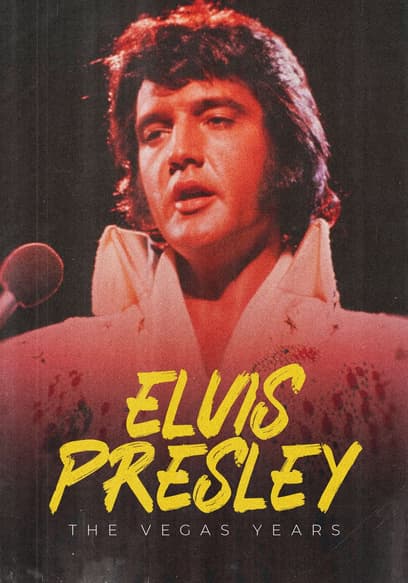 Elvis Presley: The Vegas Years