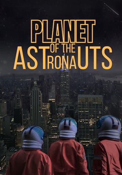 Planet of the Astronauts