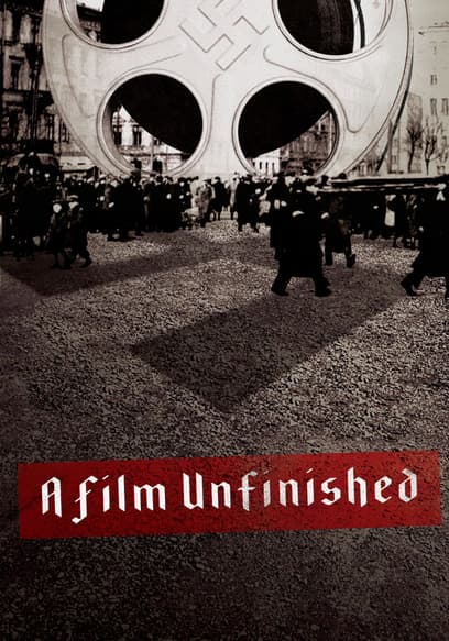 A Film Unfinished