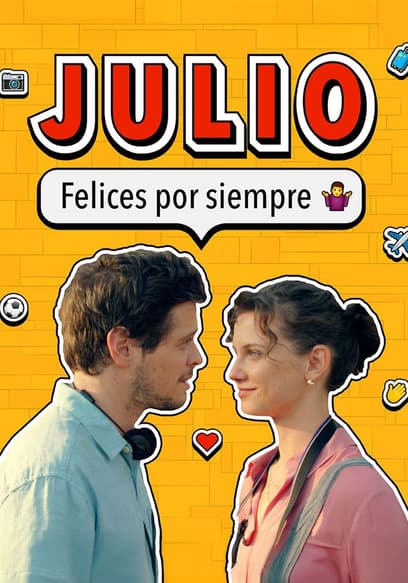 Julio: Felices Por Siempre poster
