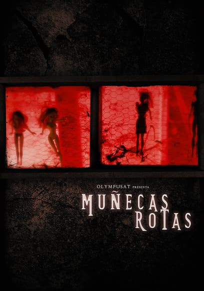 Muñecas rotas