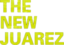 The New Juarez