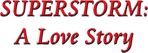 Superstorm: A Love Story