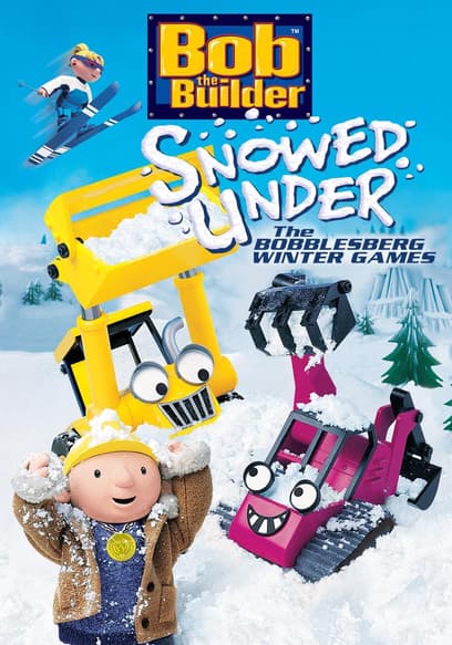 Bob the Builder Snowed Under: The Bobblesberg Winter Games