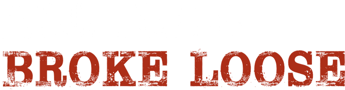 All Hell Broke Loose