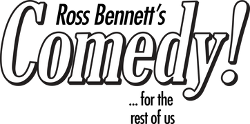 Ross Bennett: Comedy! ... For The Rest of Us