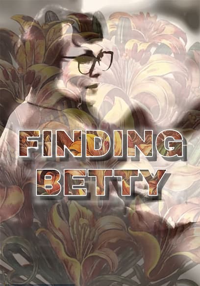 Finding Betty