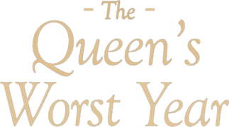 The Queen's Worst Year