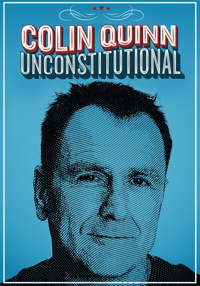 Colin Quinn: Unconstitutional