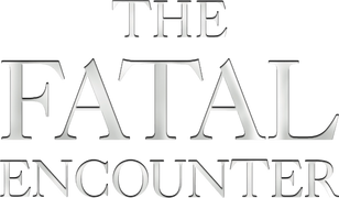 The Fatal Encounter