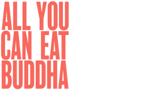 All You Can Eat Buddha
