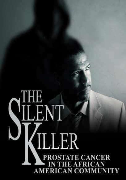 The Silent Killer: Prostate Cancer in the African American Community
