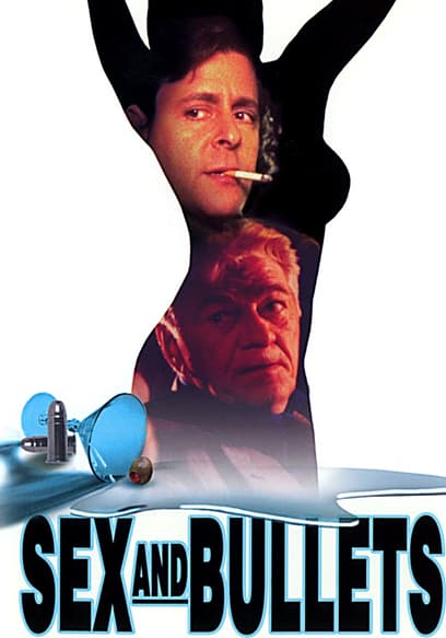 Sex & Bullets