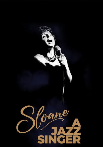 Sloane: A Jazz Singer