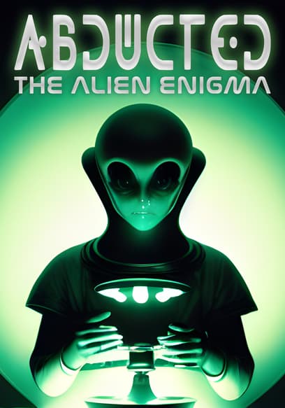 Abducted: The Alien Enigma poster