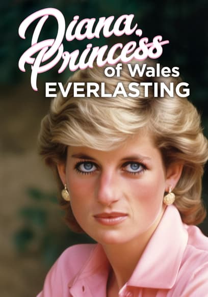 Diana, Princess of Wales: Everlasting