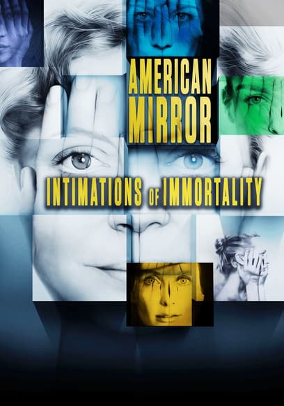 American Mirror: Intimations of Immortality