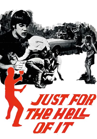 Just for the Hell of It