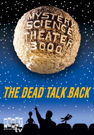 Mystery Science Theater 3000: The Dead Talk Back