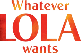 Whatever Lola Wants