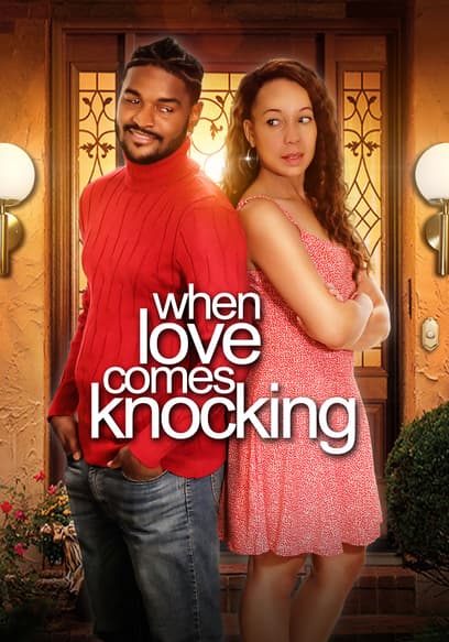 When Love Comes Knocking