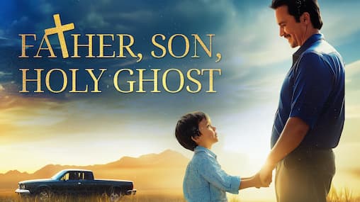 Watch Father, Son, Holy Ghost (2003) Free Movies Tubi