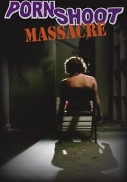 Porn Shoot Massacre