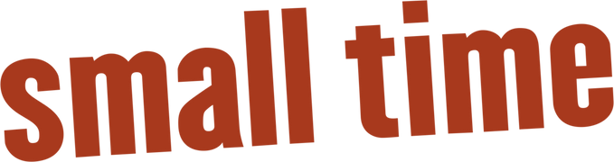 Small Time