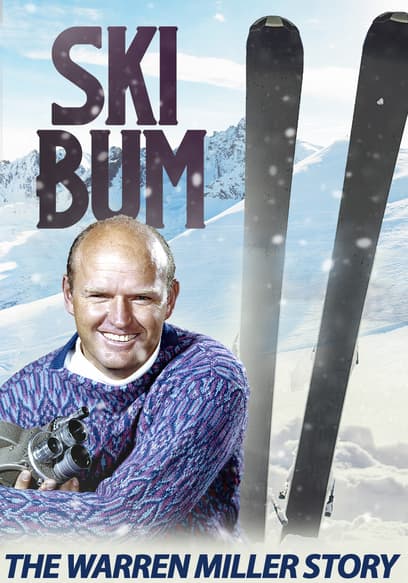 Ski Bum: The Warren Miller Story