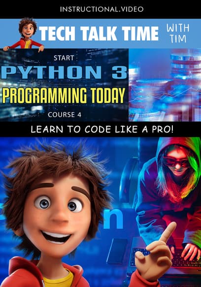 Tech Talk Time: Start Python 3 Programming Today Course 4