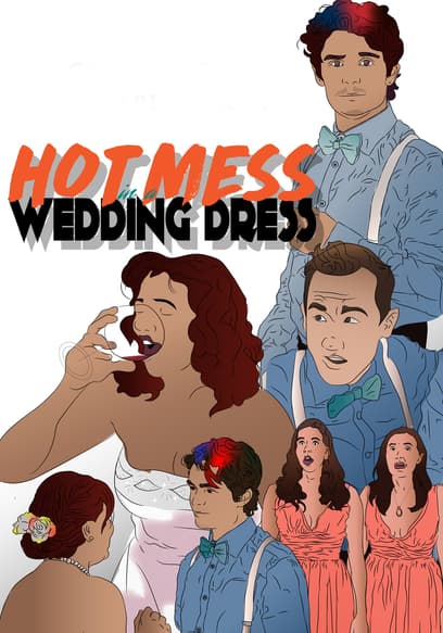 Hot Mess in a Wedding Dress