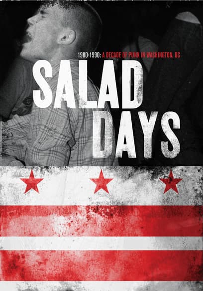 Salad Days: A Decade of Punk in Washington, DC (1980-90)