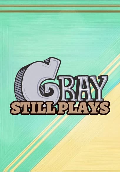 GrayStillPlays