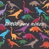 Dinos para Ninos