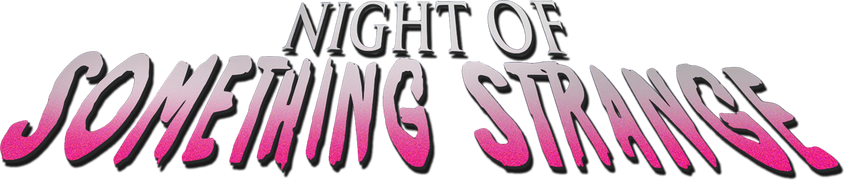 Night of Something Strange
