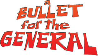 A Bullet for the General