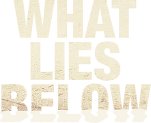 What Lies Below
