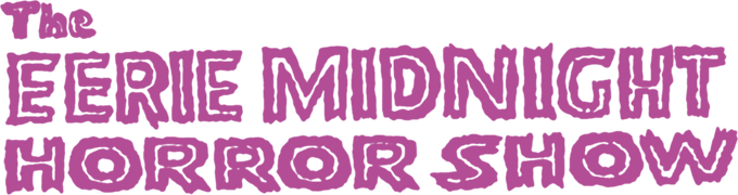 The Eerie Midnight Horror Show