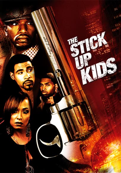 The Stick Up Kids