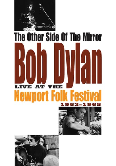 The Other Side Of The Mirror: Bob Dylan Live at Newport Folk Festival 1963-1965 poster