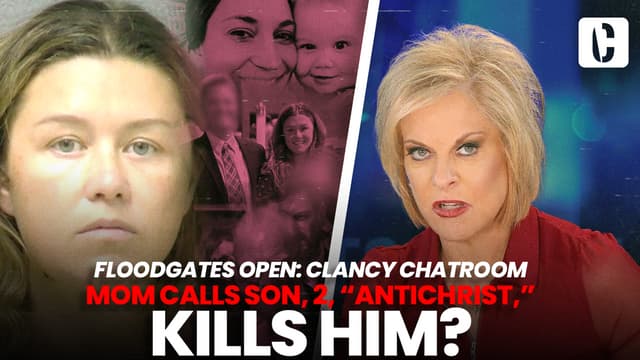 S01:É116 - S01:E116 - Floodgates Open: Clancy Chatroom Mom Calls Son, 2, “Antichrist,” Kills Him?