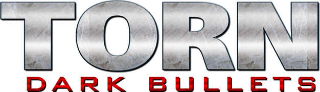 Torn: Dark Bullets