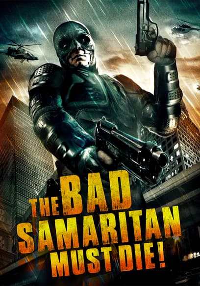 The Bad Samaritan Must Die!