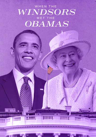 When the Windsors Met the Obamas