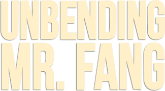 Unbending Mr. Fang