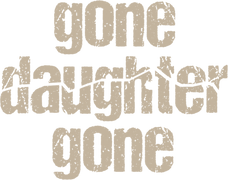 Gone Daughter Gone